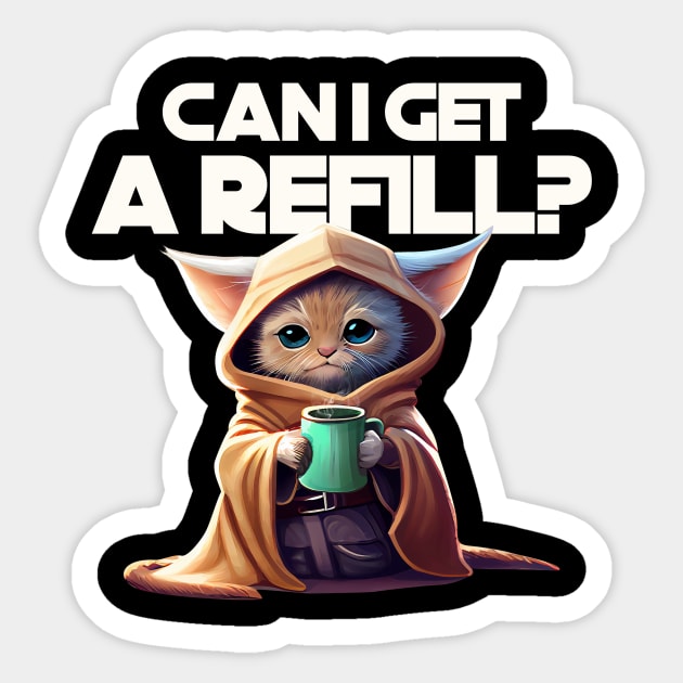 Can I Get a Refill? | Star Wars Cat Sticker by GrinTees